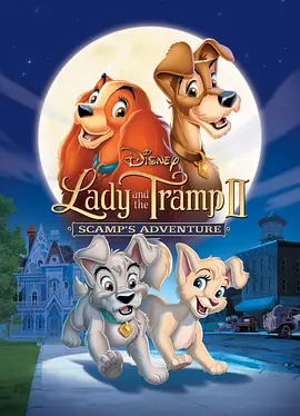 Lady and the Tramp II: Scamp's Adventure