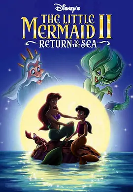 The Little Mermaid II: Return to the Sea