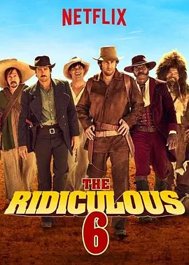 The Ridiculous 6